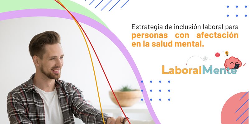 Banner institucional de la Estrategia de inclusión laboral para personas con afectación en la salud mental del Servicio Público de Empleo, con logotipo Laboralmente y fotografía de un hombre sonriente